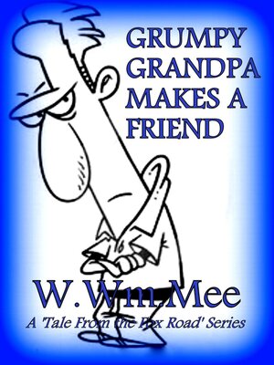 cover image of Grumpy Grandpa Makes a Friend